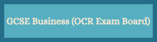 GCSE Business (OCR Exam Board)
